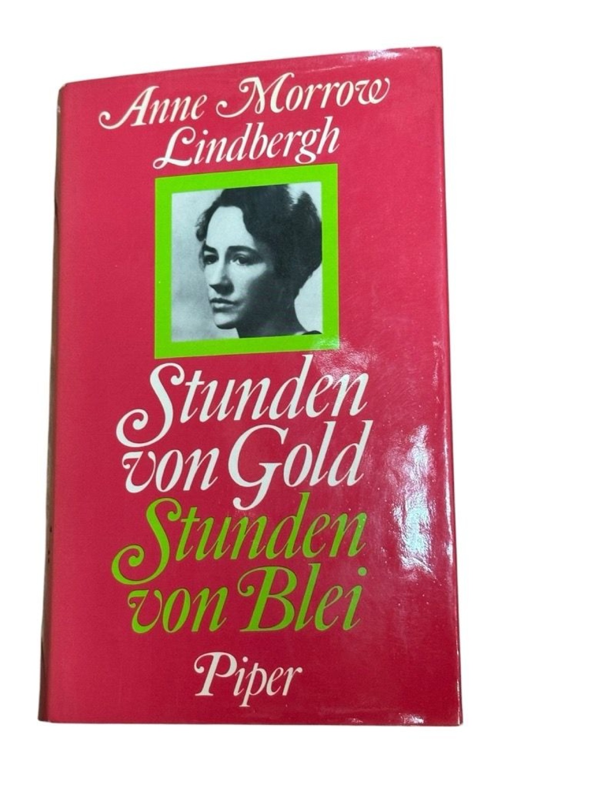 Stunden von Gold, Stunden von Blei. Jahre der Prüfung Jahre d. Prüfung Lindbergh