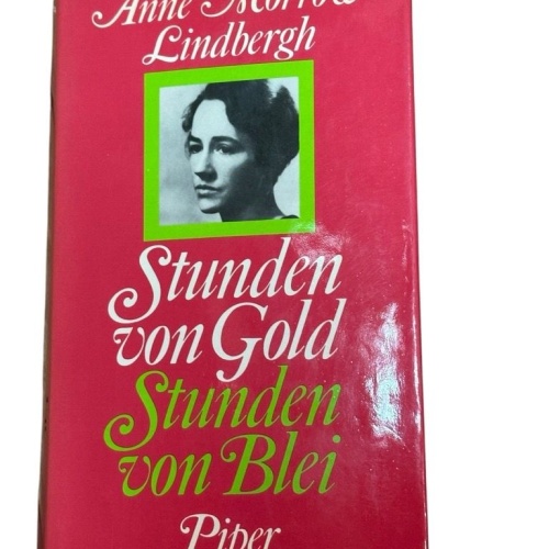 Stunden von Gold, Stunden von Blei. Jahre der Prüfung Jahre d. Prüfung Lindbergh