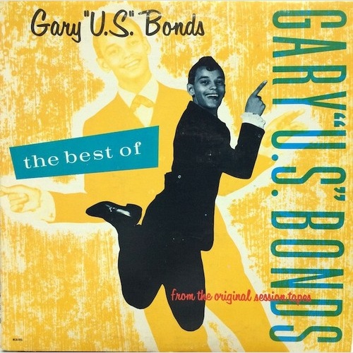 Gary U.S. Bonds - The Best Of Gary U.S. Bonds (From The Original Session Tape...