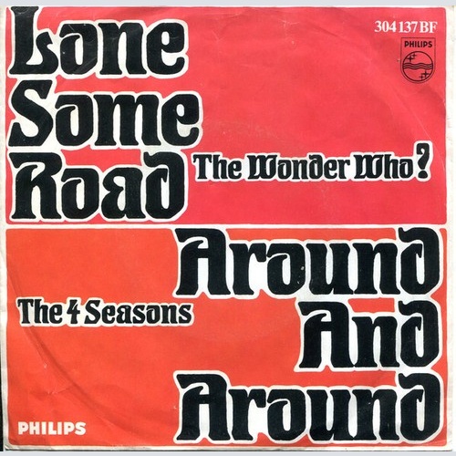 The Wonder Who? / The 4 Seasons* - Lonesome Road / Around And Around (7", Sin...