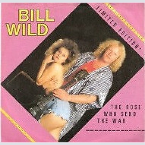 Bill Wild (3) - The Rose Who Send The War (7", Single)