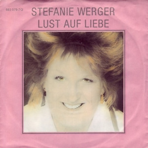 Stefanie Werger - Lust Auf Liebe (7", Single)