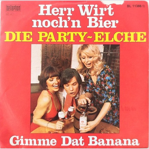 Die Party-Elche - Herr Wirt Noch'n Bier / Gimme Dat Banana (7")