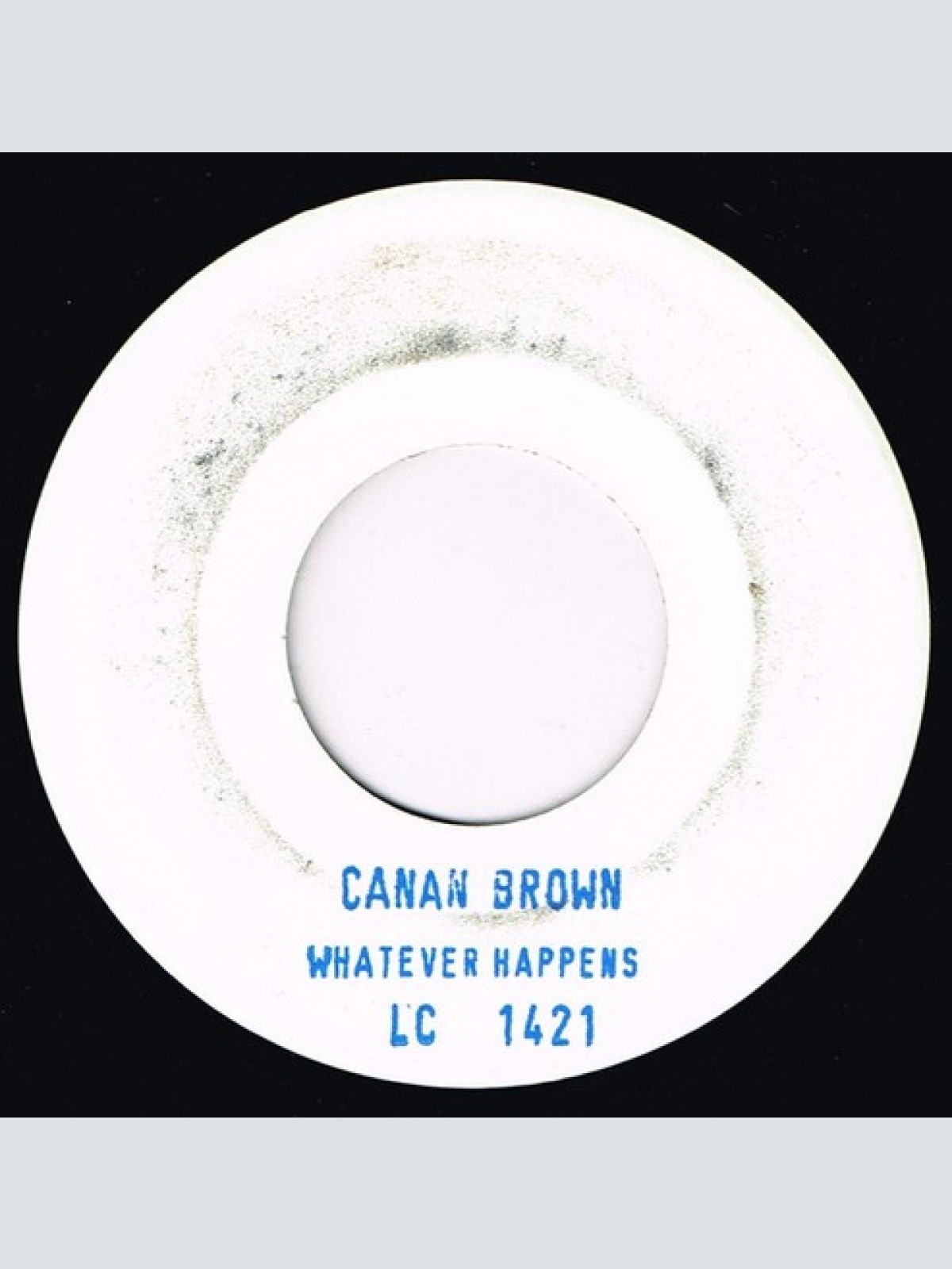 Canan Brown - Whatever Happens (7", Single, W/Lbl)