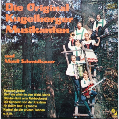 Die Original Kugelberger Musikanten* Und Moidl Schmidbauer* - Die Original Ku...