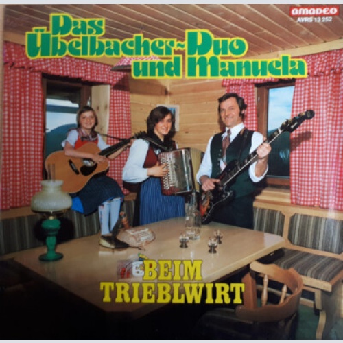 Das Übelbacher-Duo Und Manuela* - Beim Trieblwirt (LP, Album)