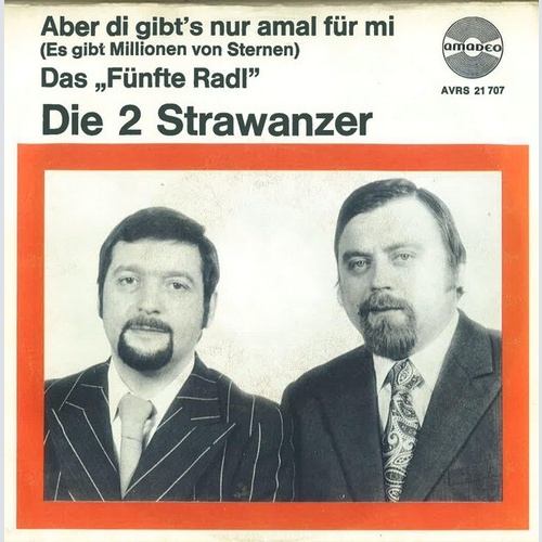 Die 2 Strawanzer - Aber di Gibt's Nur Amal Für Mi (7", Single)