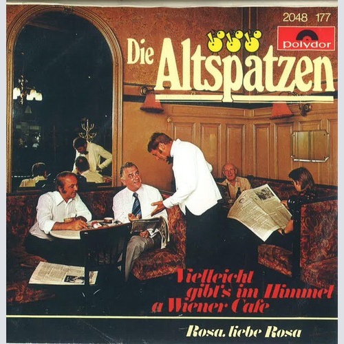 Die Altspatzen - Vielleicht Gibt's Im Himmel A Wiener Cafe (7", Single)