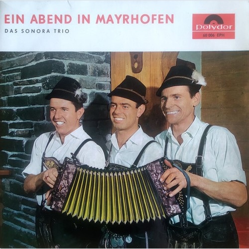 Das Sonora Trio* - Ein Abend In Mayrhofen (7", EP)