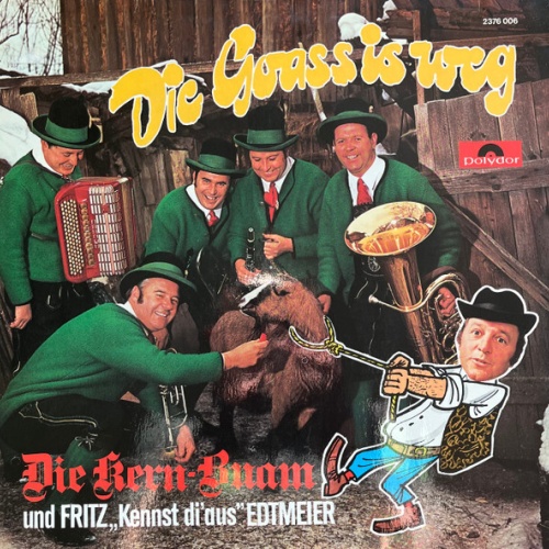 Die Kern Buam Und Fritz „Kennst Di' Aus" Edtmeier* - Die Goass Is Weg (LP, Al...