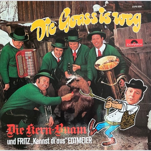 Die Kern Buam Und Fritz „Kennst Di' Aus" Edtmeier* - Die Goass Is Weg (LP, Al...