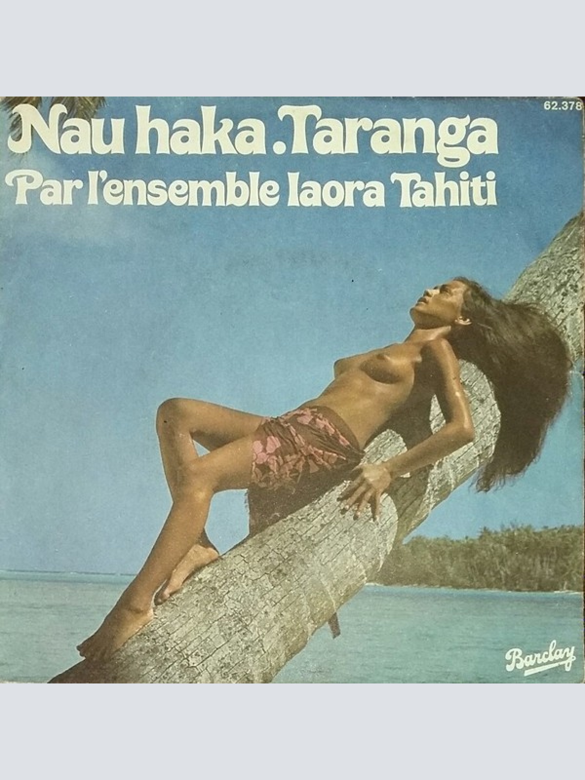 Iaora Tahiti - Nau Haka / Taranga (7", Single)