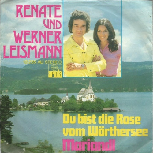 Renate Und Werner Leismann - Du Bist Die Rose Vom Wörthersee (7", Single)
