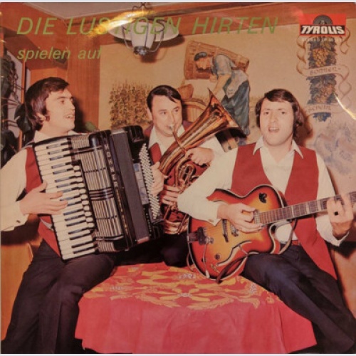 Die Lustigen Hirten - Spielen Auf (LP, Album)