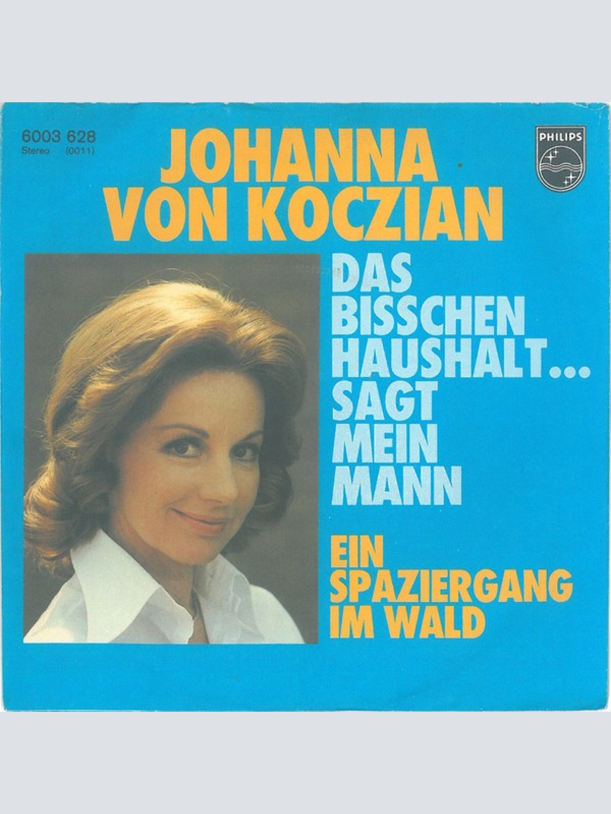 Johanna Von Koczian - Das Bisschen Haushalt ... Sagt Mein Mann (7", Single)