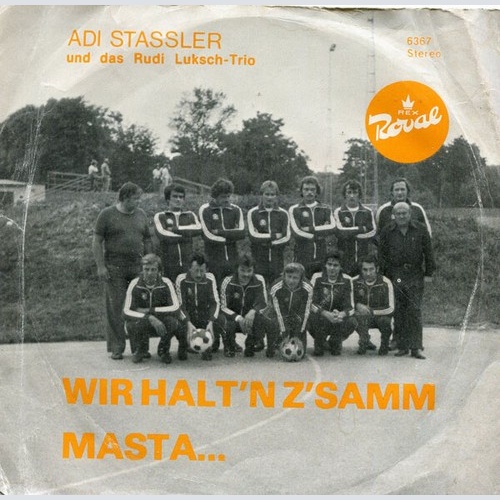 Adi Stassler Und Das Rudi Luksch-Trio - Wir Halt'n Z'samm / Masta... (7", Sin...