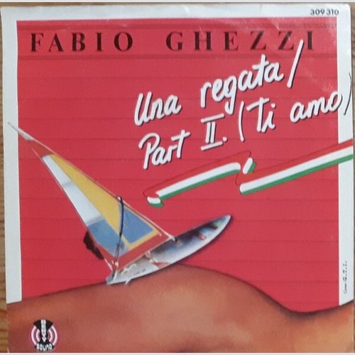 Fabio Ghezzi - Una Regata / Part II (Ti Amo) (7", Single)