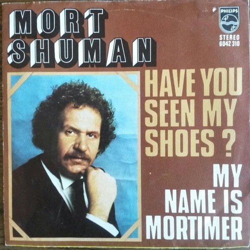 Mort Shuman - Have You Seen My Shoes? / My Name Is Mortimer (7")