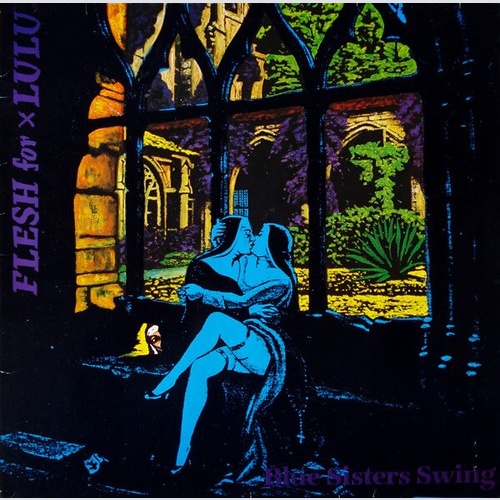 Flesh For Lulu - Blue Sisters Swing (12", EP)