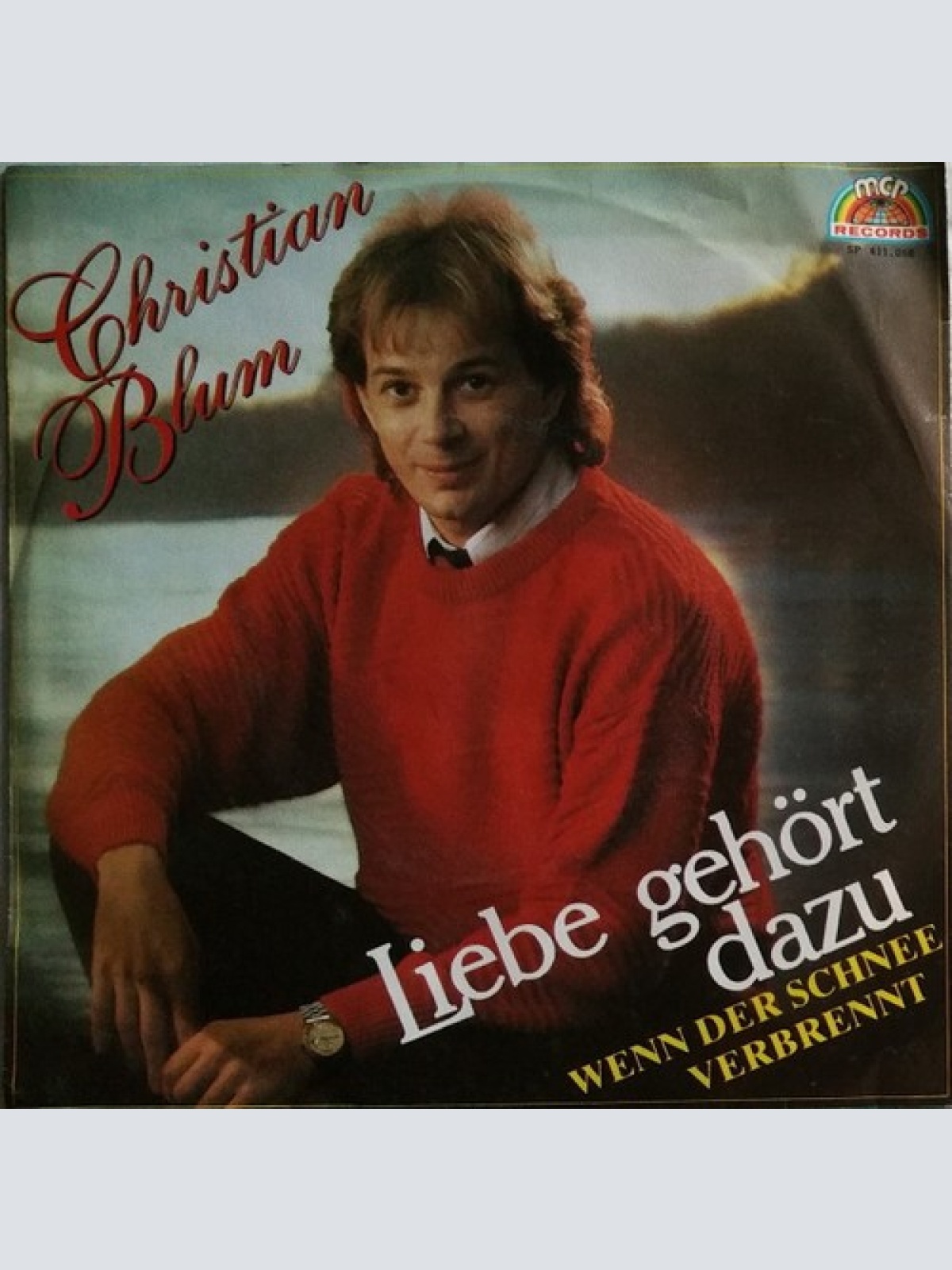 Christian Blum - Liebe Gehört Dazu - Wenn Der Schnee Verbrennt (7")