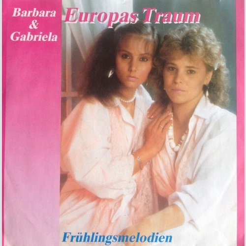 Barbara & Gabriela - Europas Traum  (7", Single)