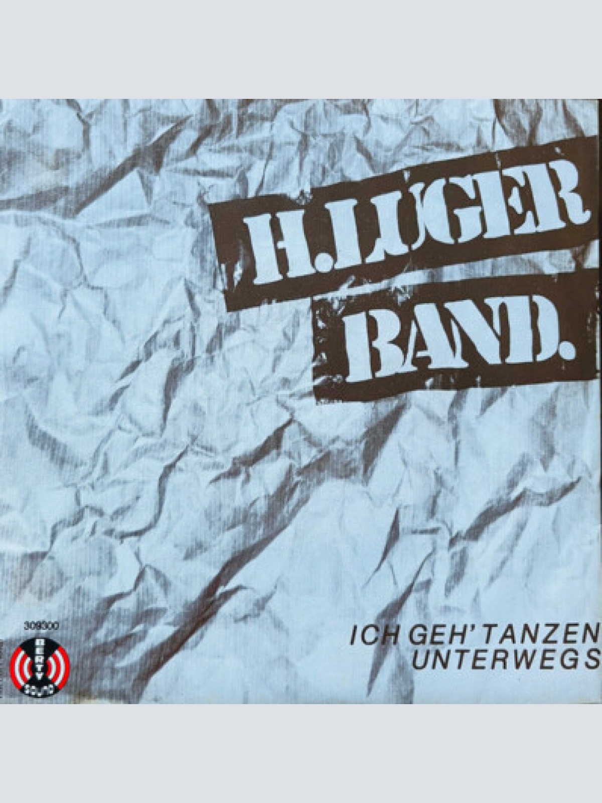 H. Luger Band - Ich Geh' Tanzen / Unterwegs (7", Single)