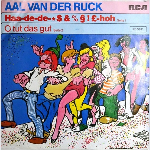Aal Van Der Ruck - Haa-de-de-*$&%§!£-hoh (7", Single)