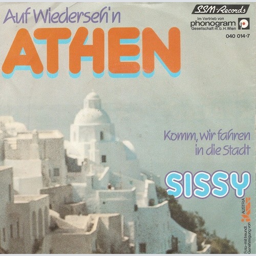 Sissy (14) - Auf Wiederseh'n Athen (7", Single)