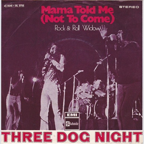 Three Dog Night - Mama Told Me (Not To Come) (7", Single, Thr)