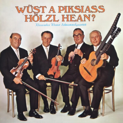 Klassisches Wiener Schrammelquartett* - Wüst A Piksiass Hölzl Hean? (LP, Albu...