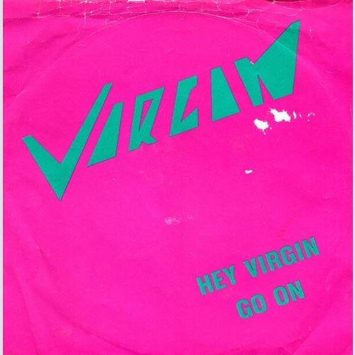 Virgin (10) - Hey Virgin / Go On (7", Single)