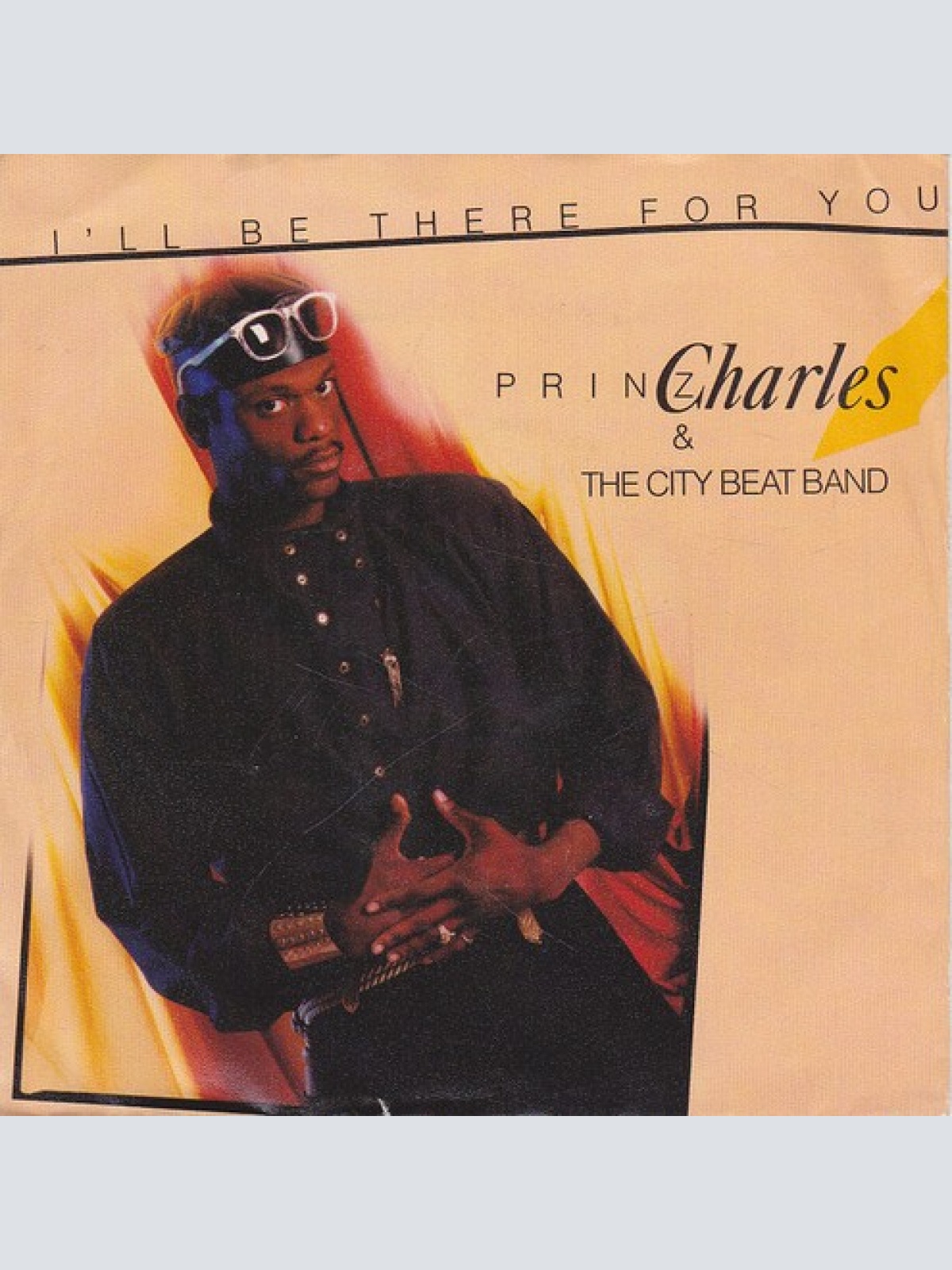 Prinz Charles & The City Beat Band* - I'll Be There For You (7")
