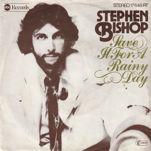 Stephen Bishop - Save It For A Rainy Day (7", Single)