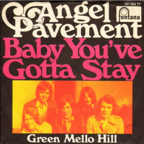 Angel Pavement - Baby You've Gotta Stay (7", Single, Mono)