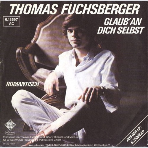 Thomas Fuchsberger - Glaub' An Dich Selbst / Romantisch (7", Single)