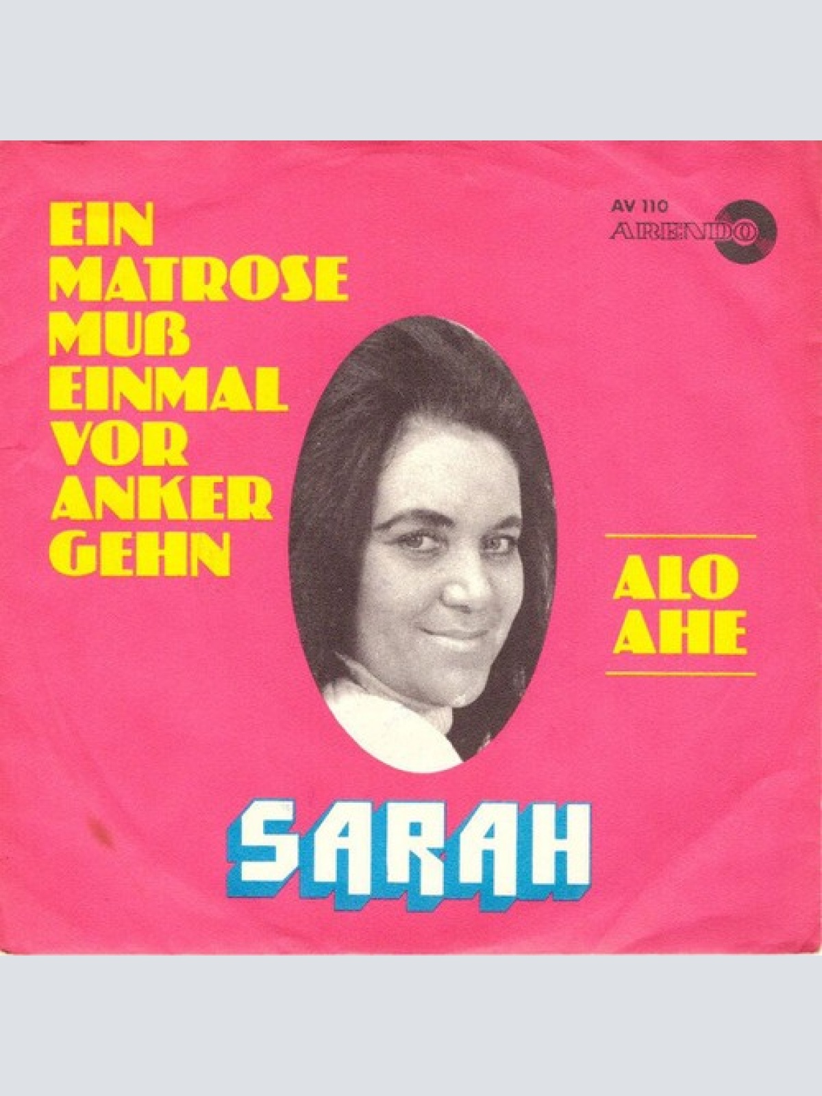 Sarah (154) - Ein Matrose Muss Einmal Vor Anker Gehen (7", Single)