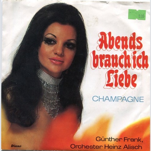 Günther Frank, Orchester Heinz Alisch - Abends Brauch Ich Liebe  (7", Single)