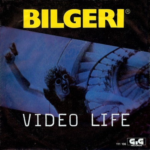 Bilgeri - Video Life / Gone Gone Gone (7", Single)