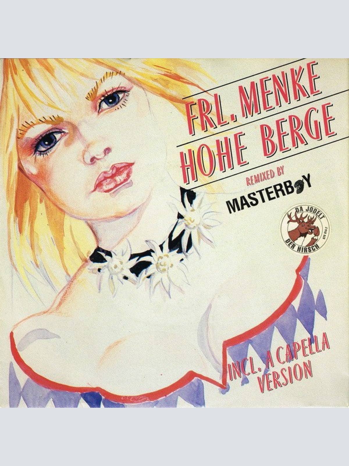 Frl. Menke - Hohe Berge (Remixed By Masterboy) (7", Single)