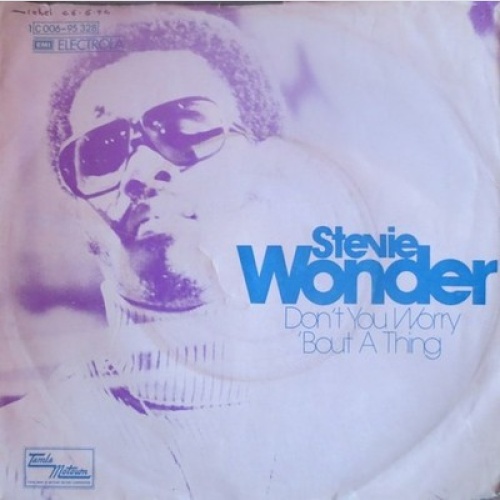 Stevie Wonder - Don't You Worry 'Bout A Thing (7")