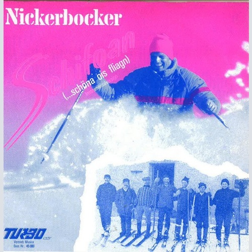 Nickerbocker - Schifoarn (...schöna Ois Fliagn) (7", Single)