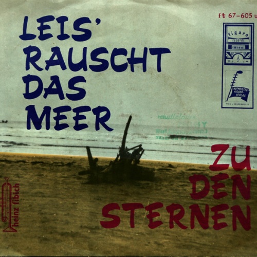 Heinz Fibich - Leis' Rauscht Das Meer (7", Single, Mono)
