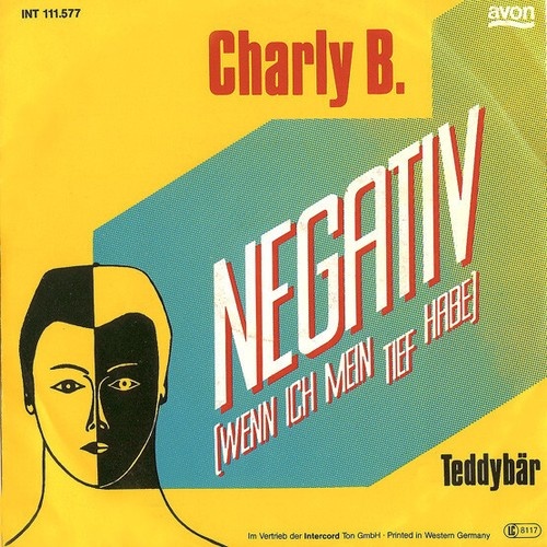 Charly B. (2) - Negativ (Wenn Ich Mein Tief Habe)  (7", Single)
