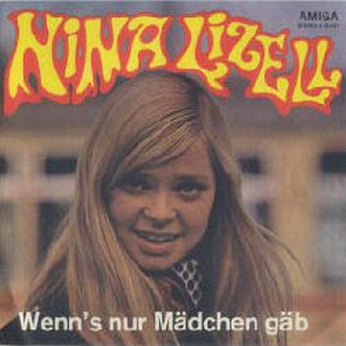 Nina Lizell - Wenn's Nur Mädchen Gäb / Mach Doch Kein Geheimnis Draus (7", Si...