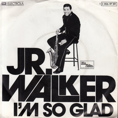 Jr. Walker* - I'm So Glad (7", Single)