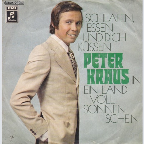 Peter Kraus - Schlafen, Essen Und Dich Küssen (7", Single)