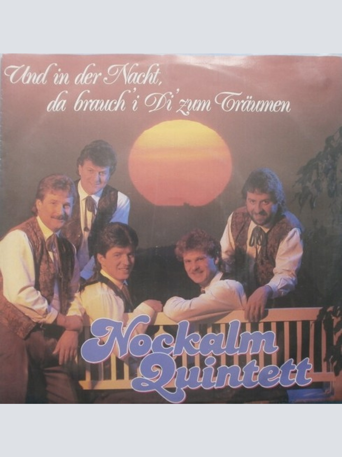 Nockalm Quintett - Und In Der Nacht, Da Brauch' I Di' Zum Träumen (7", Single)