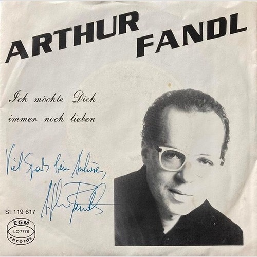 Arthur Fandl - Ich Möchte Dich Immer Noch Lieben (7", Single)