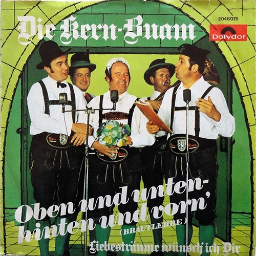 Die Kern Buam - Oben Und Unten-Hinten Und Vorn' (Brautlehre) (7")