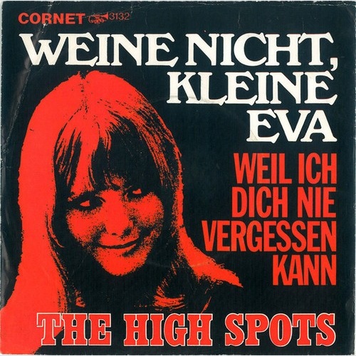 The High Spots - Weine Nicht, Kleine Eva (7", Single)